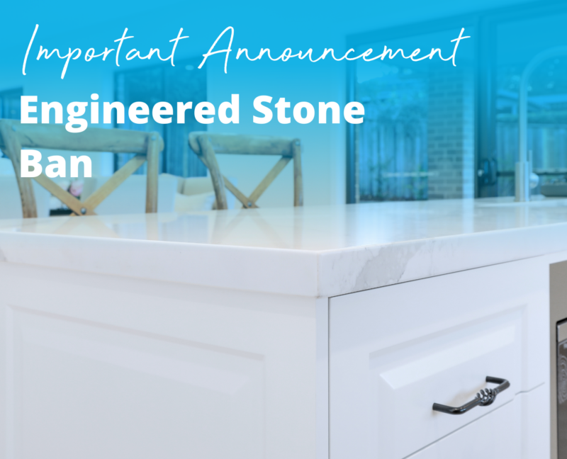 Hudson Homes Important Announcement: Engineered stone ban