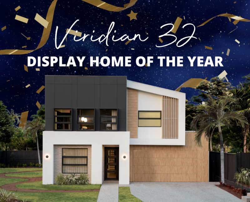 Viridian 32: WINNER Display Home of The Year!