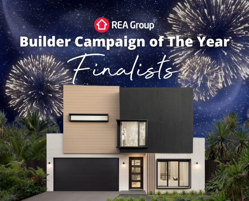 FINALIST for 2024 REA Builder Campaign of the Year